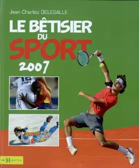 Couverture du produit · Le bétisier du sport 2007