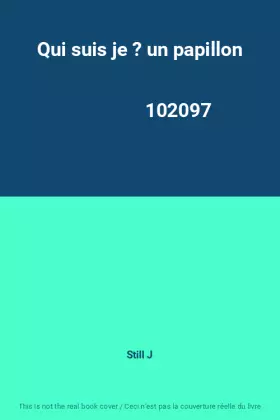 Couverture du produit · Qui suis je ? un papillon                                                                     102097