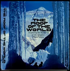 Couverture du produit · The roof of the world: Exploring the mysteries of the Qinghai-Tibet Plateau