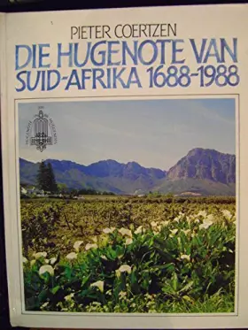 Couverture du produit · Die Hugenote Van Suid-Afrika 1688-1988