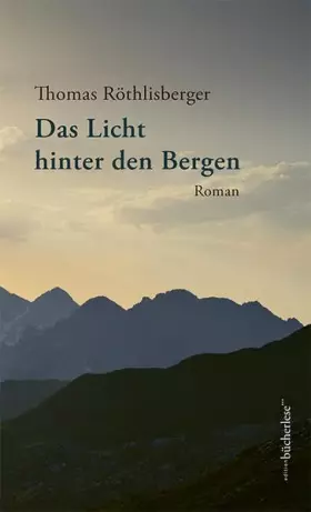 Couverture du produit · Das Licht hinter den Bergen: Roman