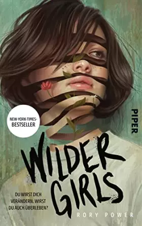 Couverture du produit · Wilder Girls: Roman | »Eine albtraumhafte Survival-Story von literarischer Qualität« - Casey McQuiston