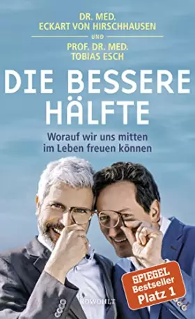 Couverture du produit · Die bessere Hälfte: Worauf wir uns mitten im Leben freuen können