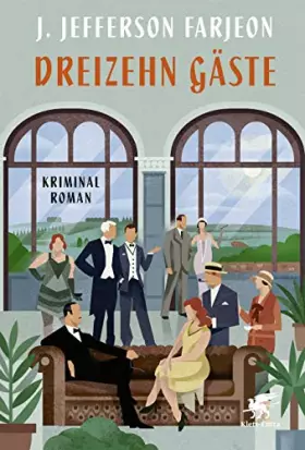 Couverture du produit · Dreizehn Gäste: Kriminalroman | British Library Crime Classics