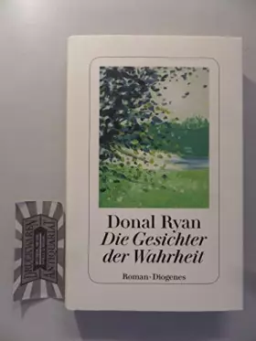 Couverture du produit · Die Gesichter der Wahrheit: Roman. Ausgezeichnet mit dem Guardian First Book Award 2013 und mit dem Irish Book Awards in der Ka