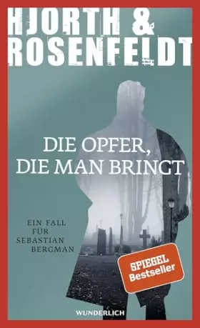 Couverture du produit · Die Opfer, die man bringt: Kriminalroman