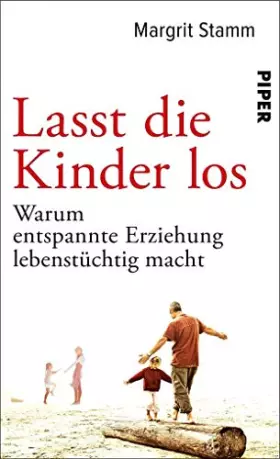 Couverture du produit · Lasst die Kinder los: Warum entspannte Erziehung lebenstüchtig macht