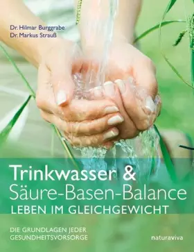 Couverture du produit · Trinkwasser & Säure-Basen-Balance. Leben im Gleichgewicht. Die Grundlagen jeder Gesundheitsvorsorge