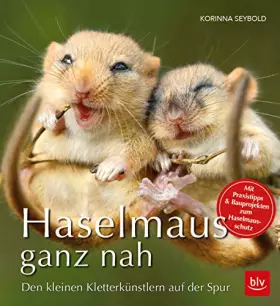 Couverture du produit · Haselmaus ganz nah: Den kleinen Kletterkünstlern auf der Spur