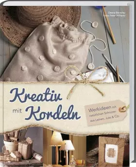 Couverture du produit · Kreativ mit Kordeln: Bastel- und Werkideen mit natürlichen Schnüren aus Leinen, Jute & Co.