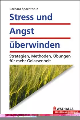 Couverture du produit · Stress und Angst überwinden: Strategien, Methoden, Übungen für mehr Gelassenheit