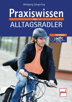 Couverture du produit · Praxiswissen für Alltagsradler: ADFC-Ratgeber