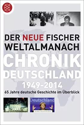 Couverture du produit · Der neue Fischer Weltalmanach Chronik Deutschland 1949-2014: 65 Jahre deutsche Geschichte im Überblick
