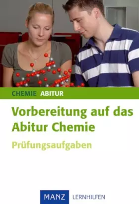 Couverture du produit · Vorbereitung auf das Abitur Chemie: Prüfungsaufgaben