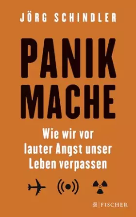 Couverture du produit · Panikmache: Wie wir vor lauter Angst unser Leben verpassen