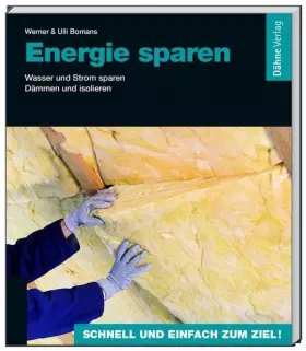 Couverture du produit · Energie sparen: Wasser und Strom sparen - Dämmen und isolieren