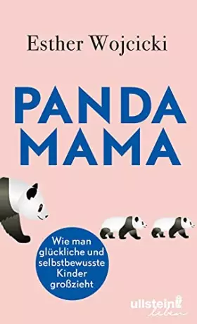 Couverture du produit · Panda Mama: Wie man glückliche und selbstbewusste Kinder großzieht