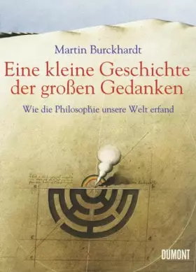 Couverture du produit · Eine kleine Geschichte der großen Gedanken: Wie die Philosophie unsere Welt erfand