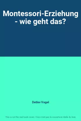 Couverture du produit · Montessori-Erziehung - wie geht das?