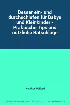 Couverture du produit · Besser ein- und durchschlafen für Babys und Kleinkinder - Praktische Tips und nützliche Ratschläge
