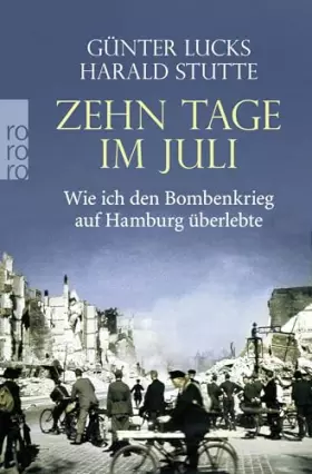 Couverture du produit · Zehn Tage im Juli: Wie ich den Bombenkrieg auf Hamburg überlebte