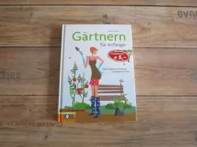 Couverture du produit · Gärtnern für Anfänger: Obst, Gemüse und Kräuter aus eigenem Anbau