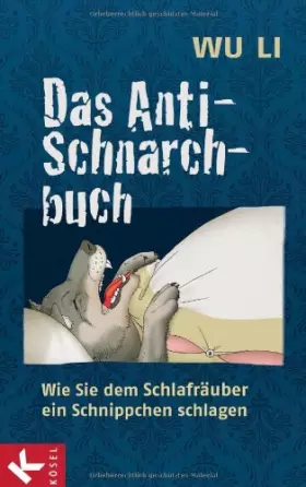 Couverture du produit · Das Anti-Schnarch-Buch: Wie Sie dem Schlafräuber ein Schnippchen schlagen