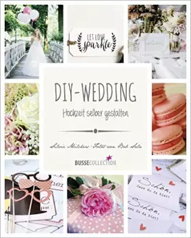 Couverture du produit · DIY-Wedding: Hochzeit selber gestalten