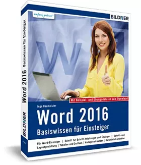 Couverture du produit · Word 2016 - Basiswissen für Word-Einsteiger: Leicht verständlich. Komplett in Farbe!: Mit Beispiel- und Übungsdateien zum Downl