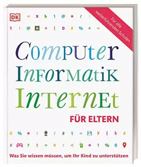 Couverture du produit · Computer, Informatik, Internet für Eltern: Was Sie wissen müssen, um Ihr Kind zu unterstützen. Mit Vorwort von Prof. Zierer
