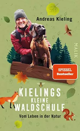 Couverture du produit · Kielings kleine Waldschule: Vom Leben in der Natur | Naturführer durch den Wald