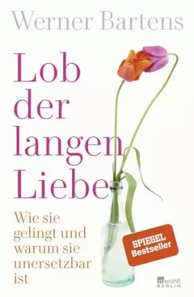 Couverture du produit · Lob der langen Liebe: Wie sie gelingt und warum sie unersetzbar ist