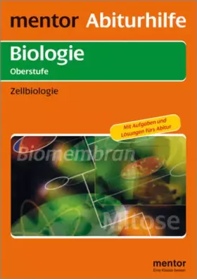 Couverture du produit · mentor Abiturhilfe: Biologie Oberstufe: Zellbiologie (Mentor Abiturhilfen Biologie)