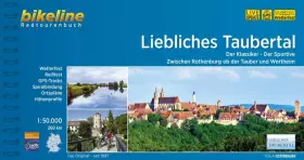 Couverture du produit · Liebliches Taubertal: Der Klassiker - Der Sportive. Zwischen Rothenburg ob der Tauber und Wertheim. 1:50.000, 260 km: Der Klass
