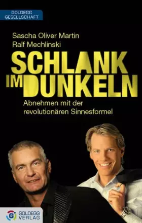 Couverture du produit · Schlank im Dunkeln: Abnehmen mit der revolutionären Sinnesformel (Goldegg Leben und Gesundheit)