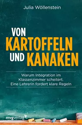 Couverture du produit · Von Kartoffeln und Kanaken: Warum Integration im Klassenzimmer scheitert. Eine Lehrerin stellt klare Forderungen
