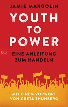 Couverture du produit · Youth to Power: Eine Anleitung zum Handeln - mit einem Vorwort von Greta Thunberg - Deutschsprachige Ausgabe