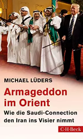 Couverture du produit · Armageddon im Orient: Wie die Saudi-Connection den Iran ins Visier nimmt