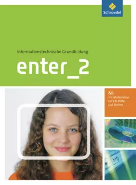 Couverture du produit · Enter - Informationstechnische Grundbildung: Schülerband 2 Klasse 7 - 10 (mit CD-ROM)