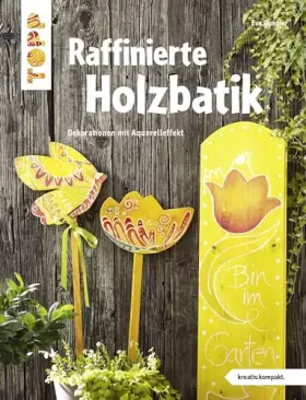 Couverture du produit · Raffinierte Holzbatik: Dekorationen mit Aquarelleffekt