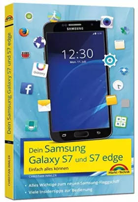 Couverture du produit · Samsung Galaxy S7 und S7 Edge - Einfach alles können - Viele Insider Tipps: Einfach alles können. Alles Wichtige zum neuen Sams