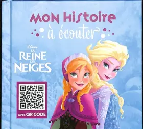 Couverture du produit · LA REINE DES NEIGES - Mon Histoire à Écouter - QR code - Disney