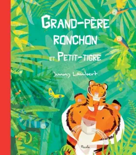 Couverture du produit · Grand-père Ronchon et Petit-Tigre