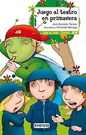 Couverture du produit · Juego al teatro en primavera (Leer es vivir / Teatro)