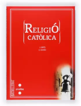 Couverture du produit · Religió catòlica. Batxillerat - 9788466119757