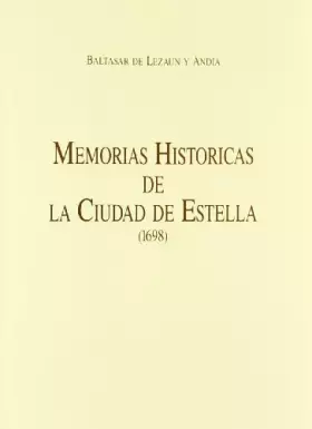 Couverture du produit · MEMORIAS HISTORICAS DE LA CIUDAD DE ESTELLA (SIN COLECCION)