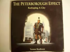 Couverture du produit · THE PETERBOROUGH EFFECT: RESHAPING A CITY.