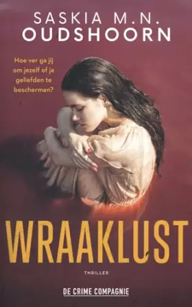 Couverture du produit · Wraaklust: Hoe ver ga jij om jezelf of je geliefden te beschermen?