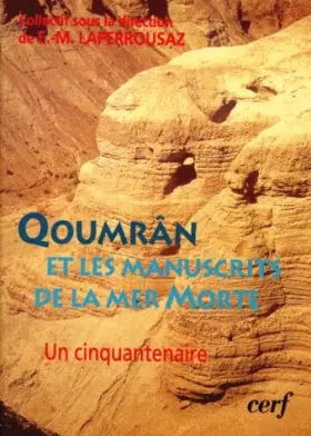 Couverture du produit · QOUMRAN ET LES MANUSCRITS DE LA MER MORTE. Un cinquantenaire