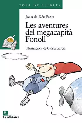 Couverture du produit · Les aventures del megacapità Fonoll (Llibres infantils i juvenils - Sopa de llibres. Sèrie verda)